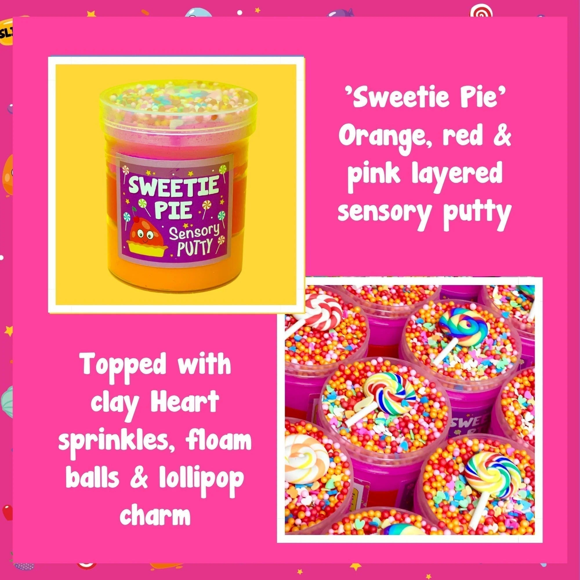 Sweetie Pie Putty, Sweetie Pie Putty,Sensory Putty,slimepartyuk, Slime party,sensory putty, Sweetie Pie Putty,Our Sweetie Pie putty is like a theme park in a jar! Our wonderful trio of pink, red and orange putty is topped with matching coloured floam balls, rainbow heart sprinkles, a cute lollipop clay charm and accompanied with a gentle scent. Putties are air reactive and will dry out of left out. Always return to the contain,Sweetie PieOur Sweetie Pie putty is like a theme park in a jar! Our wonderful tri